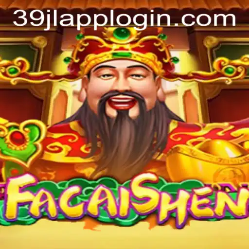 Exploring the Exciting World of FaCaiShen: A Journey With 39JL APP LOGIN