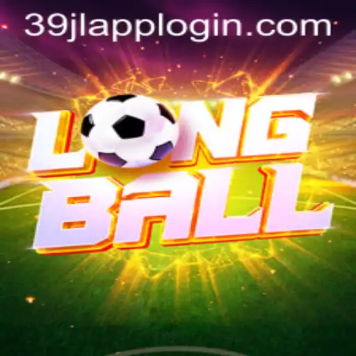 Discover the Exciting World of LongBall: Game Features and How to Access 39JL APP LOGIN